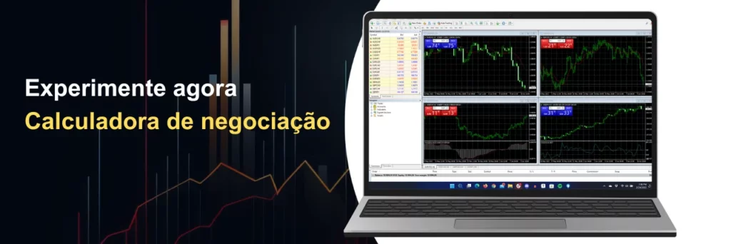 Experimente agora a calculadora de negociação